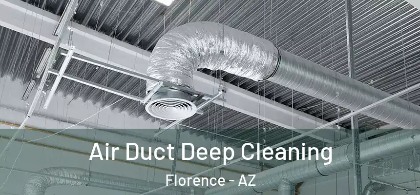  Air Duct Deep Cleaning Florence - AZ