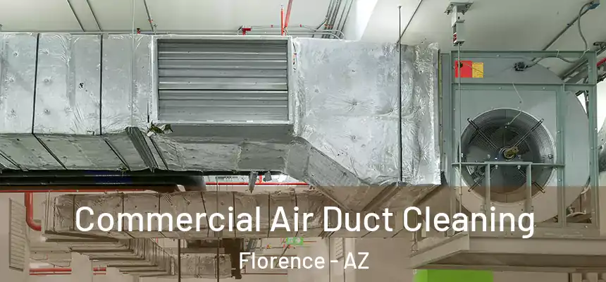 Commercial Air Duct Cleaning Florence - AZ