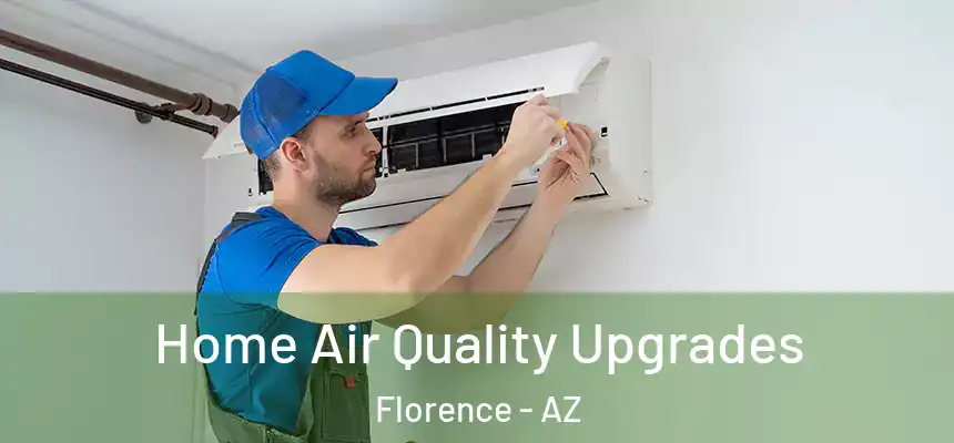 Home Air Quality Upgrades Florence - AZ