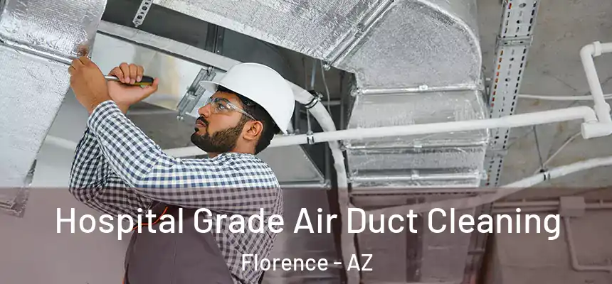  Hospital Grade Air Duct Cleaning Florence - AZ