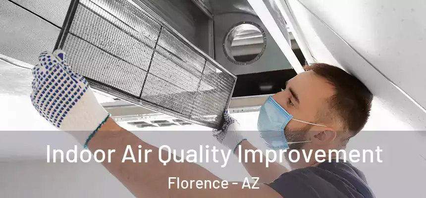  Indoor Air Quality Improvement Florence - AZ
